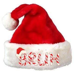 Funny Christmas Candy Cane Bruh Premium Christmas Santa Hat