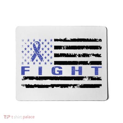 Fight Colon Cancer Awareness T Mousepad