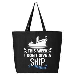 Family Cruise Couples This Week I Dont Give A Ship Cruising Funny Gift 25L Jumbo Tote