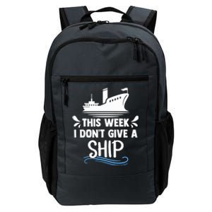 Family Cruise Couples This Week I Dont Give A Ship Cruising Funny Gift Daily Commute Backpack