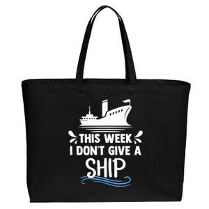 Family Cruise Couples This Week I Dont Give A Ship Cruising Funny Gift Cotton Canvas Jumbo Tote