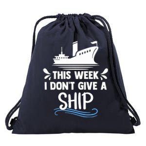 Family Cruise Couples This Week I Dont Give A Ship Cruising Funny Gift Drawstring Bag