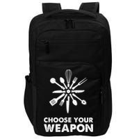 Funny Cooking Choose Your Weapon Kitchen Utensils Gift Impact Tech Backpack