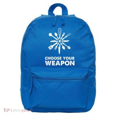 Funny Cooking Choose Your Weapon Kitchen Utensils Gift 16 in Basic Backpack