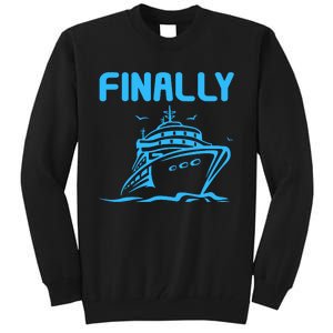 Finally Cruising Cruise Ship For Boy Girl Tall Sweatshirt