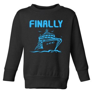 Finally Cruising Cruise Ship For Boy Girl Toddler Sweatshirt