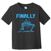 Finally Cruising Cruise Ship For Boy Girl Toddler T-Shirt