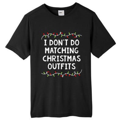 Family Christmas Couples I DonT Do Matching Christmas Tall Fusion ChromaSoft Performance T-Shirt