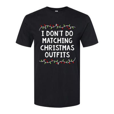 Family Christmas Couples I DonT Do Matching Christmas Softstyle CVC T-Shirt