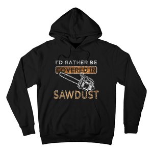 Funny Chainsaw Carver Lumberjack Sawdust Hoodie