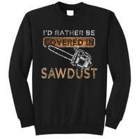 Funny Chainsaw Carver Lumberjack Sawdust Tall Sweatshirt