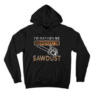 Funny Chainsaw Carver Lumberjack Sawdust Tall Hoodie