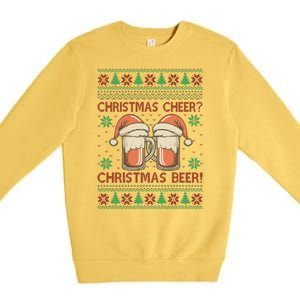 Funny Christmas Cheer Christmas Beer Ugly Sweater Premium Crewneck Sweatshirt