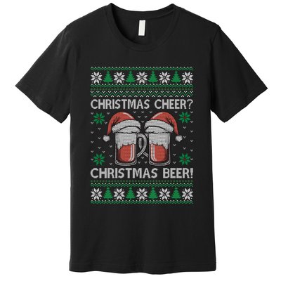 Funny Christmas Cheer Christmas Beer Ugly Sweater Premium T-Shirt