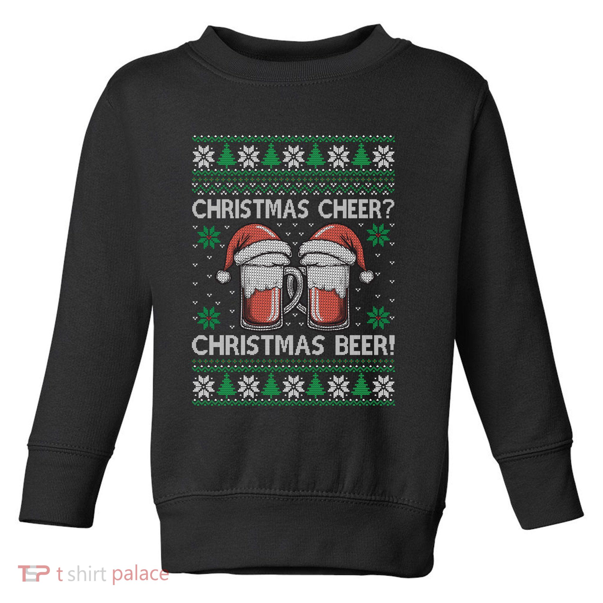 Funny Christmas Cheer Christmas Beer Ugly Sweater Toddler Sweatshirt