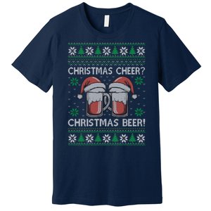 Funny Christmas Cheer Christmas Beer Ugly Sweater Premium T-Shirt