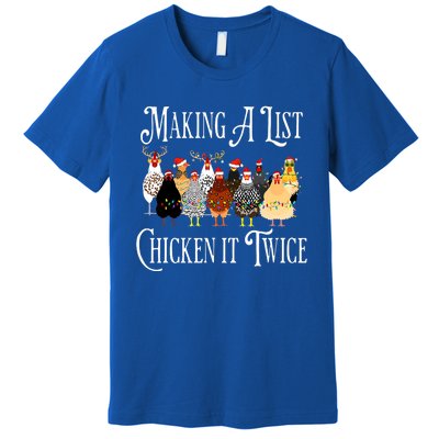 Funny Chicken Christmas Making A List Chicken It Twice Premium T-Shirt