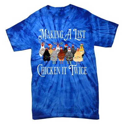 Funny Chicken Christmas Making A List Chicken It Twice Tie-Dye T-Shirt