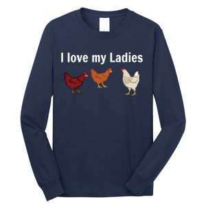 Funny Chicken Chicken Farmers I Love My Ladies Long Sleeve Shirt