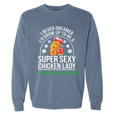 Funny Crazy Chicken Farmer Lady Women Garment-Dyed Sweatshirt