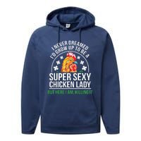 Funny Crazy Chicken Farmer Lady Women Performance Fleece Hoodie