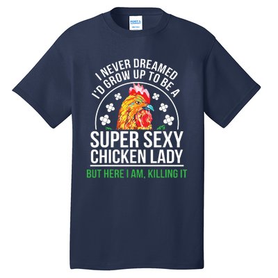 Funny Crazy Chicken Farmer Lady Women Tall T-Shirt