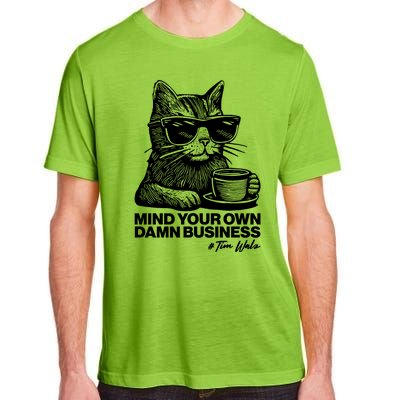 Funny Coffee Cat Mind Your Own Damn Business #Tim Walz 2024 Election Adult ChromaSoft Performance T-Shirt