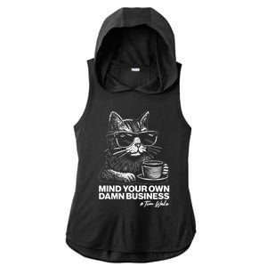 Funny Coffee Cat Mind Your Own Damn Business #Tim Walz 2024 Election Ladies PosiCharge Tri-Blend Wicking Draft Hoodie Tank