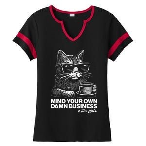 Funny Coffee Cat Mind Your Own Damn Business #Tim Walz 2024 Election Ladies Halftime Notch Neck Tee