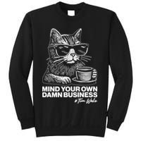 Funny Coffee Cat Mind Your Own Damn Business #Tim Walz 2024 Election Sweatshirt