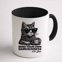 Funny Coffee Cat Mind Your Own Damn Business #Tim Walz 2024 Election Mug