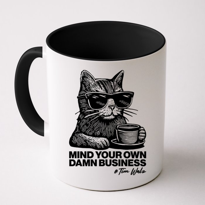 Funny Coffee Cat Mind Your Own Damn Business #Tim Walz 2024 Election Mug