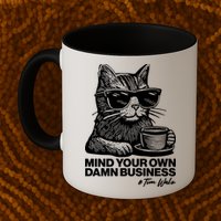 Funny Coffee Cat Mind Your Own Damn Business #Tim Walz 2024 Election Mug