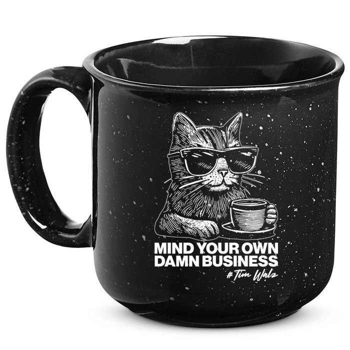 Funny Coffee Cat Mind Your Own Damn Business #Tim Walz 2024 Election 15oz Campfire Ceramic Mug