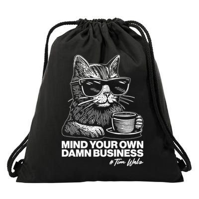 Funny Coffee Cat Mind Your Own Damn Business #Tim Walz 2024 Election Drawstring Bag