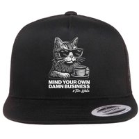 Funny Coffee Cat Mind Your Own Damn Business #Tim Walz 2024 Election Flatbill Hat