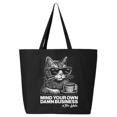 Funny Coffee Cat Mind Your Own Damn Business #Tim Walz 2024 Election 25L Jumbo Tote