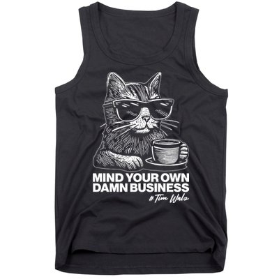 Funny Coffee Cat Mind Your Own Damn Business #Tim Walz 2024 Election Tank Top