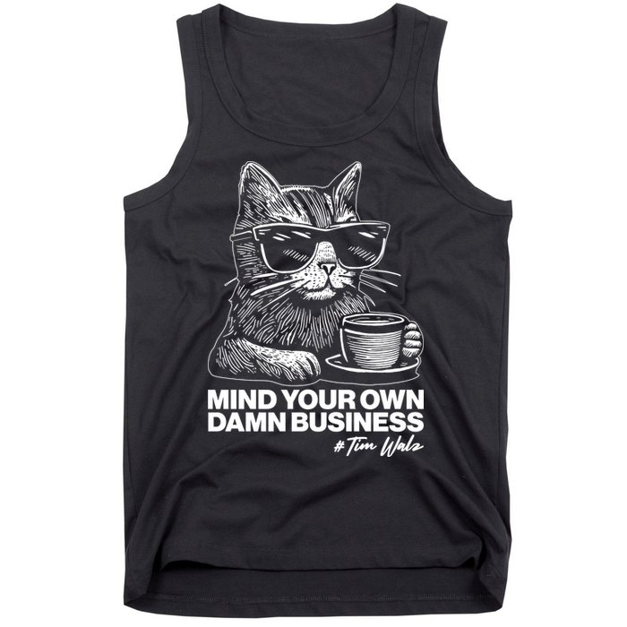 Funny Coffee Cat Mind Your Own Damn Business #Tim Walz 2024 Election Tank Top