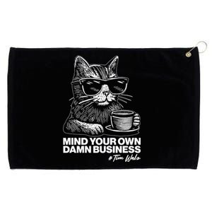 Funny Coffee Cat Mind Your Own Damn Business #Tim Walz 2024 Election Grommeted Golf Towel