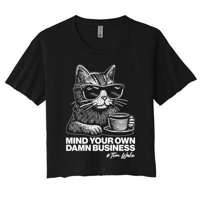 Funny Coffee Cat Mind Your Own Damn Business #Tim Walz 2024 Election Crop Top