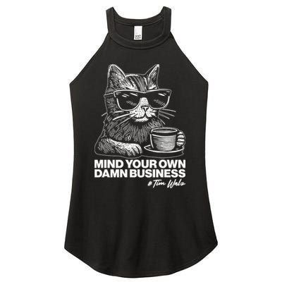 Funny Coffee Cat Mind Your Own Damn Business #Tim Walz 2024 Election Women's Perfect Tri Rocker Tank