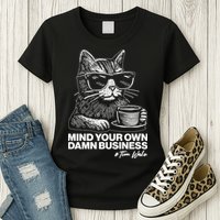 Funny Coffee Cat Mind Your Own Damn Business #Tim Walz 2024 Election Womens T-Shirt