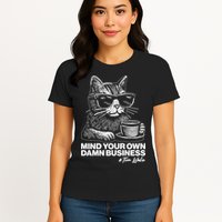 Funny Coffee Cat Mind Your Own Damn Business #Tim Walz 2024 Election Womens T-Shirt