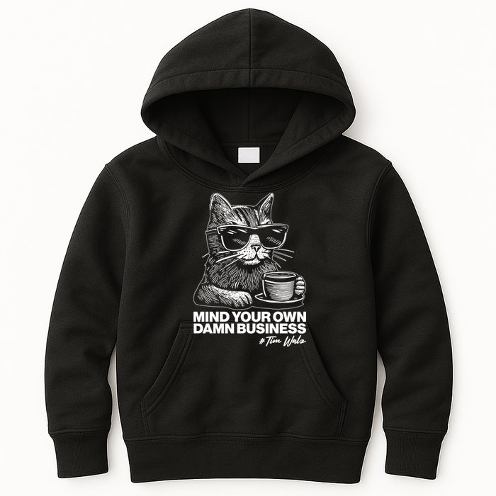 Funny Coffee Cat Mind Your Own Damn Business #Tim Walz 2024 Election Kids Hoodie