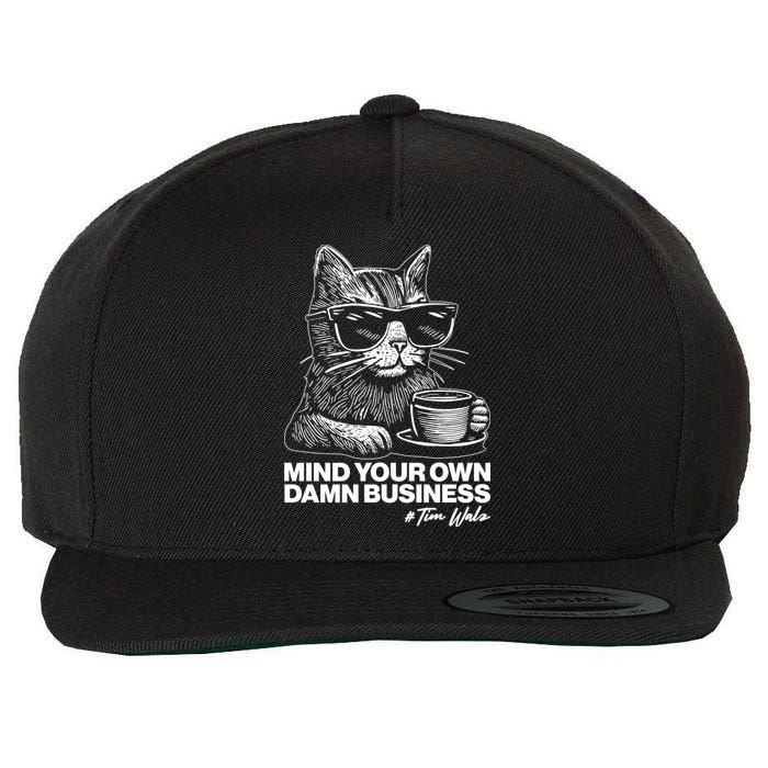 Funny Coffee Cat Mind Your Own Damn Business #Tim Walz 2024 Election Wool Snapback Cap