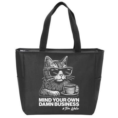 Funny Coffee Cat Mind Your Own Damn Business #Tim Walz 2024 Election Zip Tote Bag