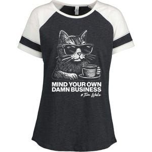 Funny Coffee Cat Mind Your Own Damn Business #Tim Walz 2024 Election Enza Ladies Jersey Colorblock Tee