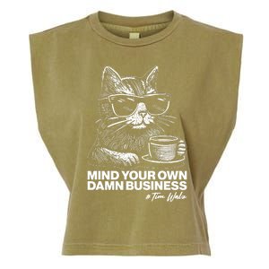 Funny Coffee Cat Mind Your Own Damn Business #Tim Walz 2024 Election Garment-Dyed Women's Muscle Tee