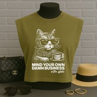 Funny Coffee Cat Mind Your Own Damn Business #Tim Walz 2024 Election Garment-Dyed Women's Muscle Tee